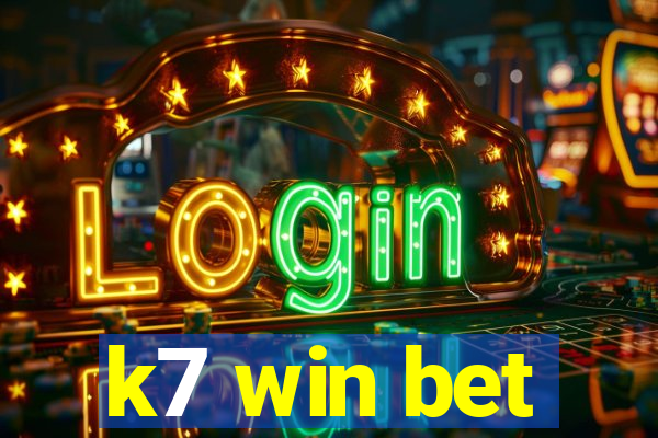 k7 win bet