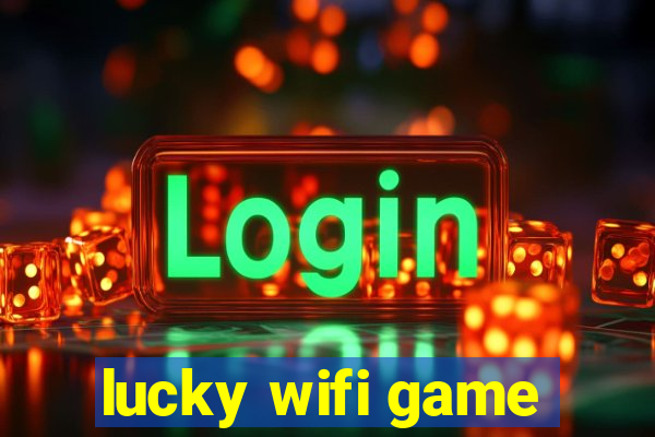 lucky wifi game