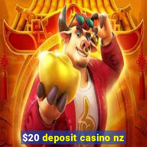 $20 deposit casino nz