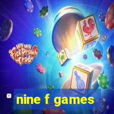 nine f games