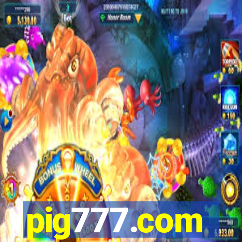 pig777.com