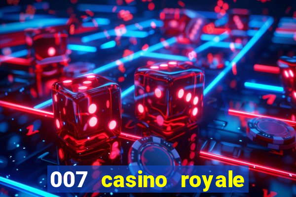 007 casino royale com legendas dublado via torret