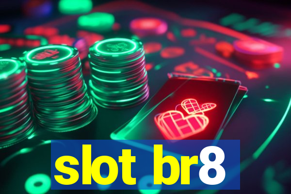 slot br8