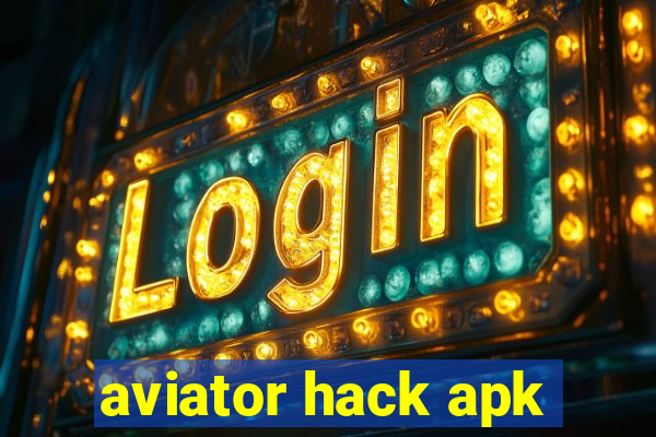 aviator hack apk