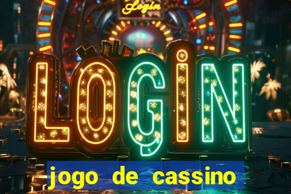 jogo de cassino que da bonus no cadastro