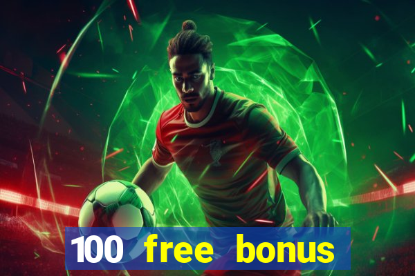 100 free bonus casino no deposit gcash 2023