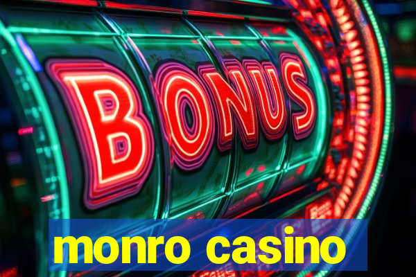 monro casino