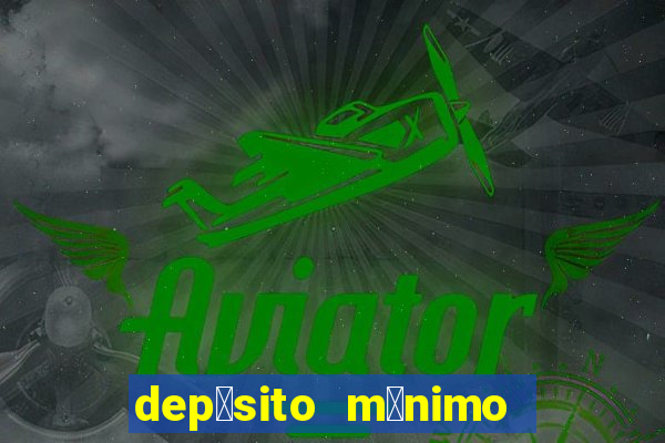 dep贸sito m铆nimo 50 centavos