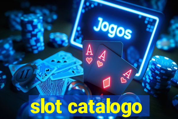 slot catalogo