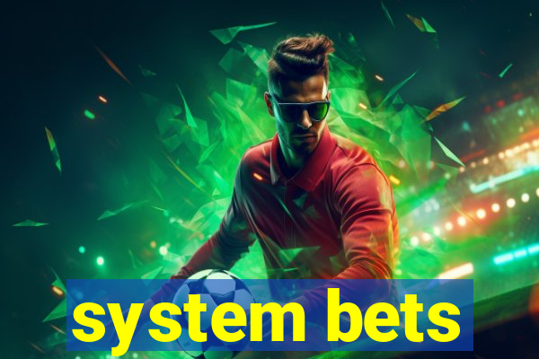 system bets