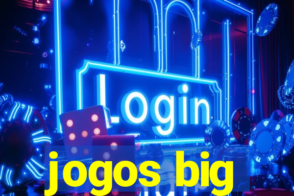 jogos big