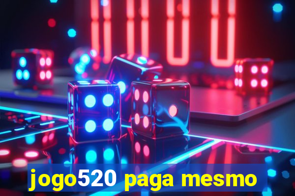 jogo520 paga mesmo