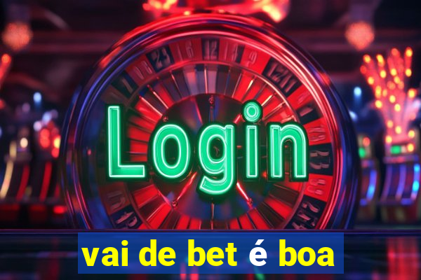 vai de bet é boa