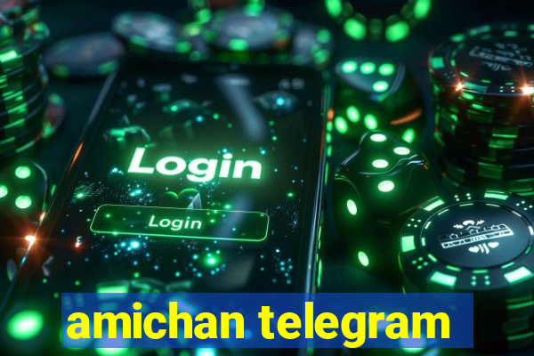 amichan telegram