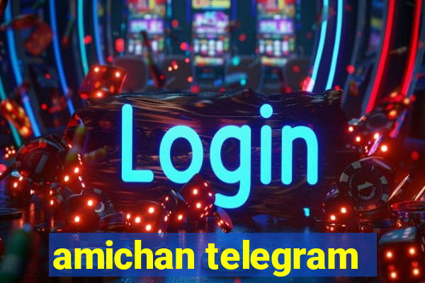 amichan telegram