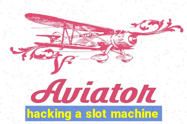 hacking a slot machine