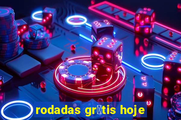 rodadas gr谩tis hoje