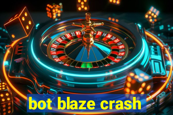 bot blaze crash