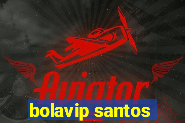 bolavip santos