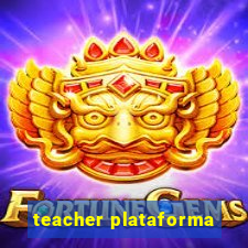 teacher plataforma