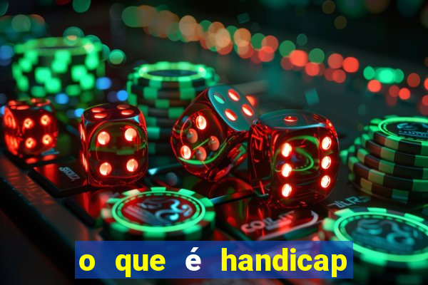 o que é handicap - 0.5