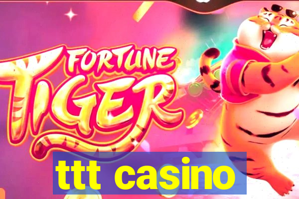 ttt casino