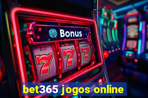 bet365 jogos online