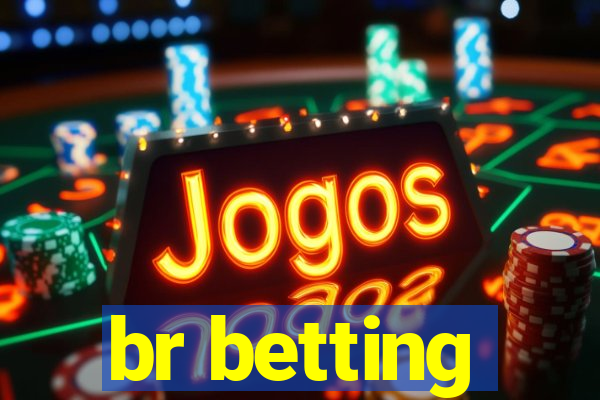 br betting