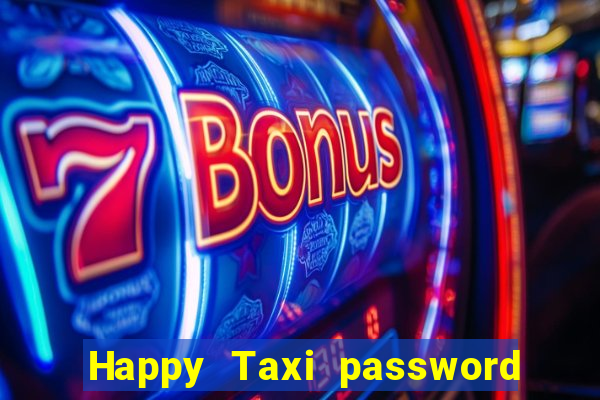 Happy Taxi password road 96 road 96 happy taxi security