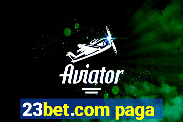 23bet.com paga