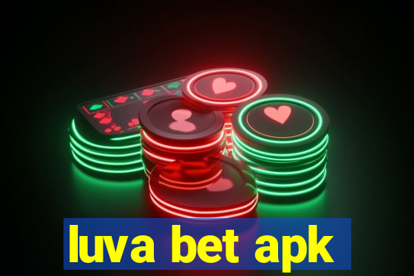 luva bet apk