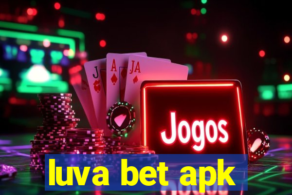 luva bet apk