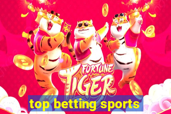 top betting sports