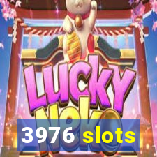 3976 slots