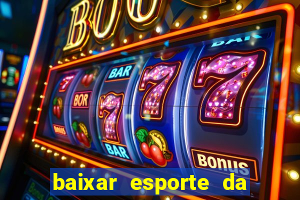 baixar esporte da sorte apk