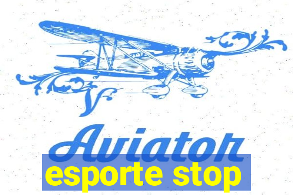 esporte stop