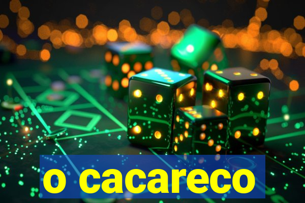 o cacareco