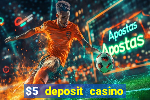 $5 deposit casino nz 2022