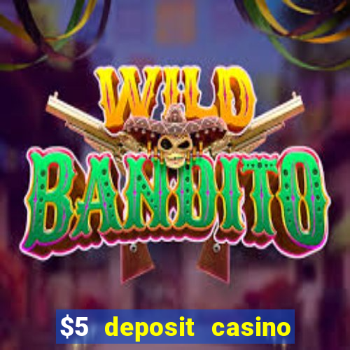 $5 deposit casino nz 2022