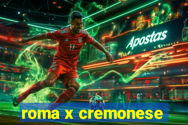 roma x cremonese