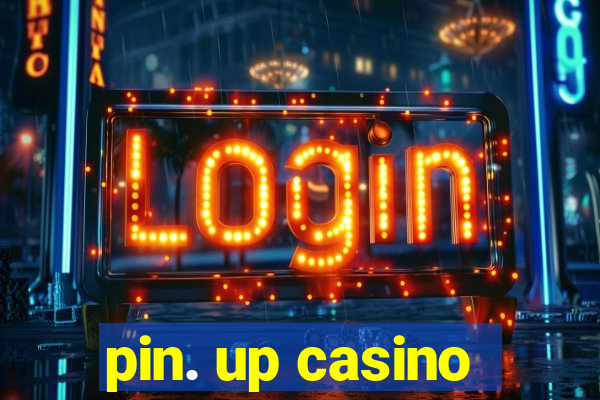 pin. up casino