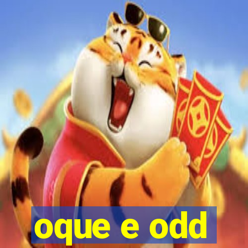 oque e odd