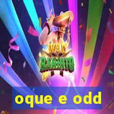 oque e odd