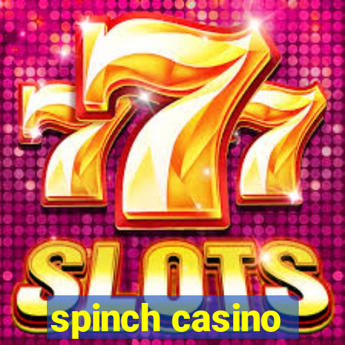 spinch casino