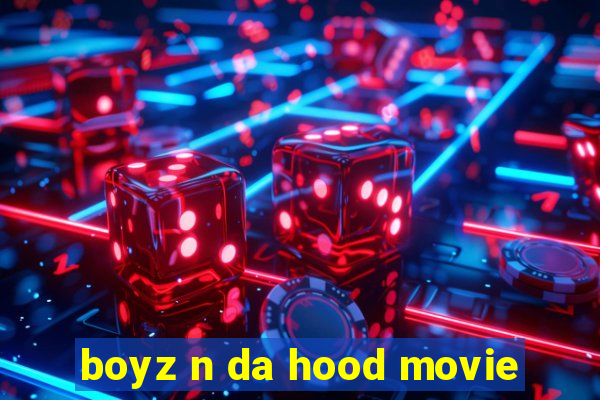 boyz n da hood movie