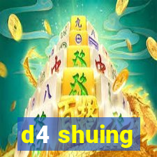 d4 shuing