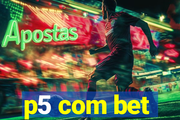 p5 com bet