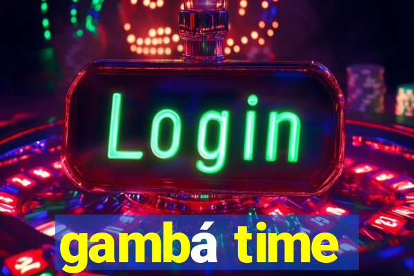 gambá time