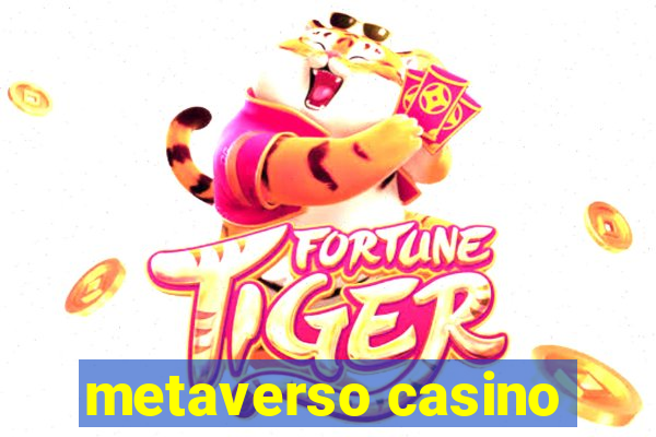 metaverso casino