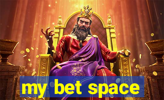 my bet space